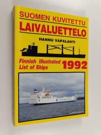 Suomen kuvitettu laivaluettelo 1992 = Finnish illustrated list of ships 1992