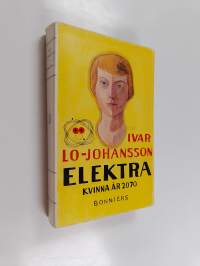 Elektra : kvinna år 2070 : roman