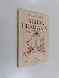 Yritän uhallakin : raittiuskertomus Suomen lapsille