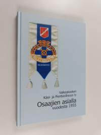 Valkeakosken käsi- ja pienteollisuus ry : osaajien asialla vuodesta 1955 - Osaajien asialla