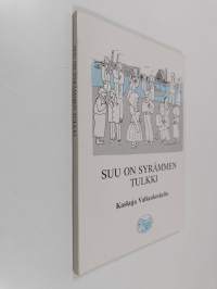 Suu on syrämmen tulkki : kaskuja Valkeakoskelta