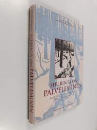 Suurinta on palveleminen : Valkeakosken-Sääksmäen sotaveteraanit r.y. 30 vuotta