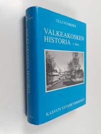 Valkeakosken historia 2 : Kasvun vuosikymmenet