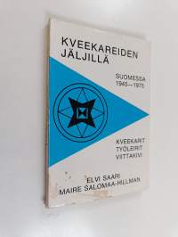 Kveekareiden jäljillä Suomessa 1945 - 1975 : kveekarit, työleirit, Viittakivi