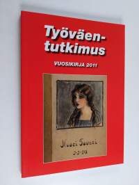 Työväentutkimus : vuosikirja. 2011