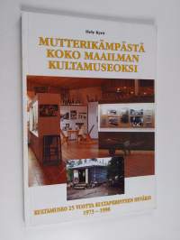 Mutterikämpästä koko maailman kultamuseoksi : Kultamuseo 25 vuotta kultaperinteen hyväksi 1973-1998