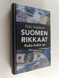 Suomen rikkaat : kuka kukin on