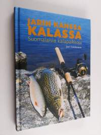 Jarin kanssa kalassa : suomalaisia kalapaikkoja