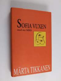 Sofia vuxen med sitt MBD