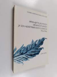 Vapaa-ajattelijaliikkeen organisoituminen ja sen herättämä kiista Suomessa 1936-1946