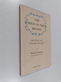 The man in the moone : A story of space travel in the early 17th century