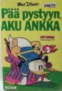 Aku ankan taskukirja  51  Pää pystyyn Aku Ankka