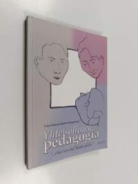 Yhteisöllinen pedagogia - &quot;...ettei tarvitse tehdä yksin&quot;