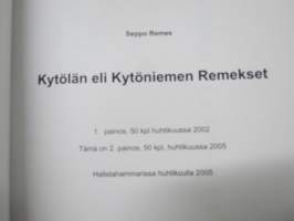 Kytölän eli Kytöniemen Remekset - KiuruvedenRemeskylän Kytöässä eli Kytöniemessä asuneiden... jälkeläisiä yhdessätoista sukupolvessa -sukukirja