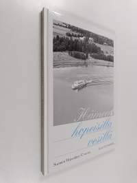 Hämeen hopeisilla vesillä : Suomen Hopealinja 50 vuotta : Laiva oy Matkailu