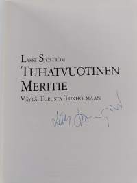 Tuhatvuotinen meritie : väylä Turusta Tukholmaan (signeerattu)