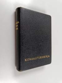 Suomen evankelisluterilaisen kirkon koraalivirsikirja, hyväksytty 15. yleisessä Kirkolliskokouksessa v. 1943, virret 634-679 hyväksytty 19. Yleisessä Kirkolliskok...