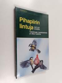 Pihapiirin lintuja : talvilintujen tunnistaminen ja oikea ruokinta