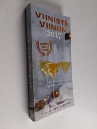 Viinistä viiniin 2017 : Viini-lehden vuosikirja