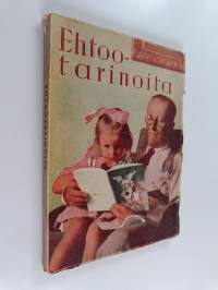 Ehtootarinoita : opettavaisia kertomuksia lapsille