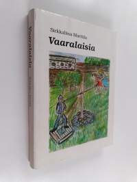 Vaaralaisia (signeerattu, tekijän omiste)