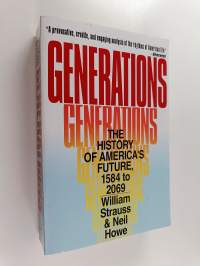 Generations : the history of America&#039;s future, 1584 to 2069
