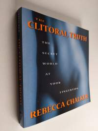 The Clitoral Truth - The Secret World at Your Fingertips