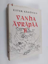 Vanha Äyräpää 2 : Vuodet 1700-1870