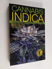 Cannabis Indica : The Essential Guide to the World&#039;s Finest Marijuana Strains Vol. 1