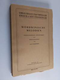 Mordwinische Melodien phonographisch aufgenommen und herausgegeben von A. O. Väisänen