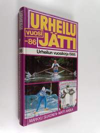 Urheilujätti 1986 : urheilun vuosikirja