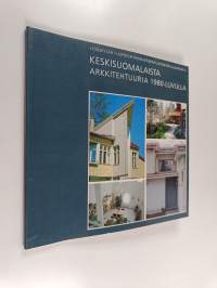 Keskisuomalaista arkkitehtuuria 1980-luvulla