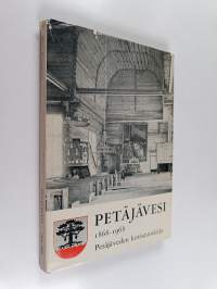 Petäjävesi 1868-1968 : Petäjäveden kotiseutukirja