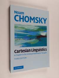 Cartesian linguistics : a chapter in the history of rationalist thought - Chapter in the history of rationalist thought
