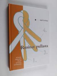 Rusinat pullasta : Pitkon parhaat palat Ahosta Öhmaniin (signeerattu)