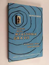 Living with Myasthenia Gravis - A Bright New Tomorrow
