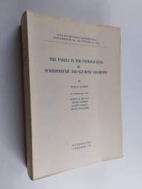 The family in the pathogenesis of schizophrenic and neurotic disorders