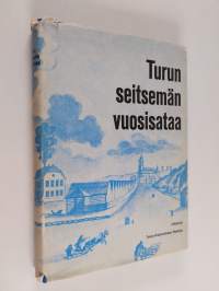 Turun seitsemän vuosisataa