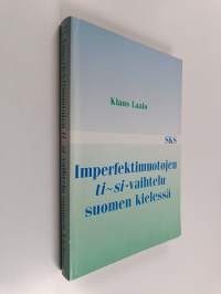 Imperfektimuotojen ti - si -vaihtelu suomen kielessä