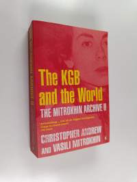 The Mitrokhin archive II : the KGB and the world - KGB and the world