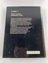 Lappi 1-4 : Suuri, kaunis, pohjoinen maa ; Elävä, toimiva maakunta ; Pohjolan luonto, luonnonvarat ja ihminen ; Saamelaisten ja suomalaisten maa + Lapin matkamiehiä