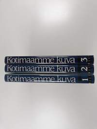 Kotimaamme kuva 1-3 : Suomi 1916-1936 ; Suomi 1937-1957 ; Suomi 1958-1987