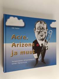 Acre, Arizona ja muut : tamperelaisia viihteentekijöitä ennen Manserockia