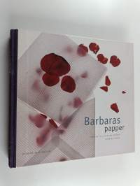 Barbaras papper : förslag till festliga inviter - En liten bok i konsten att göra inbjudningar