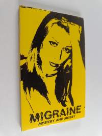 Migraine, Mystery and Misery