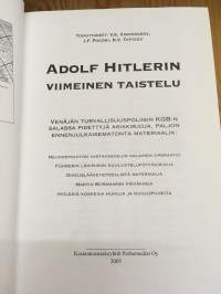 Adolf Hitlerin viimeinen taistelu - Venäjän turvallisuuspoliisin KGB:n salassa pidettyjä asiakirjoja