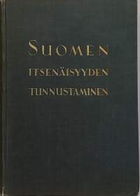 Suomen itsenäisyyden tunnustaminen. Asiakirjakokoelma. Ulkoasiainministeriön julkaisuja. (Yhteiskunta, laki, Suomen historia))