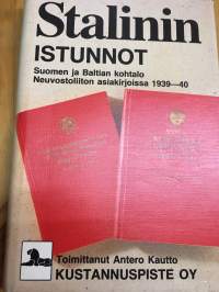 Stalinin istunnot - Suomen ja Baltian kohtalo Neuvostoliiton asiakirjoissa 1939-40