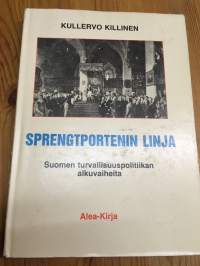 Sprengtportenin linja - Suomen turvallisuuspolitiikan alkuvaiheita