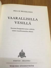 Vaarallisilla vesillä - Suomen kauppalaivaston vaiheita toisen maailmansodan aikana